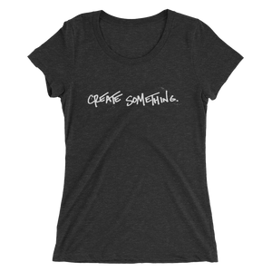 Ladies' Create Something short sleeve t-shirt